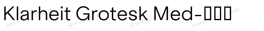 Klarheit Grotesk Med字体转换 Klarheit Grotesk Med字体转换